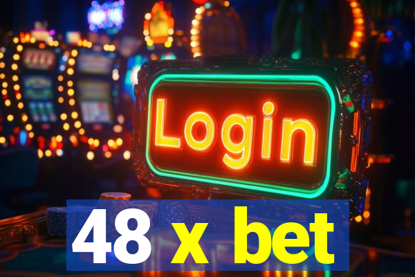 48 x bet
